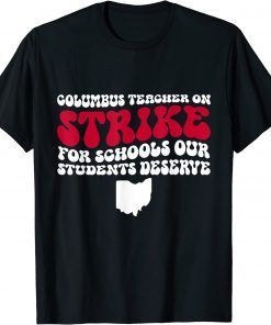 Classic Columbus Ohio School Teachers Strike OH Teacher T-Shirt