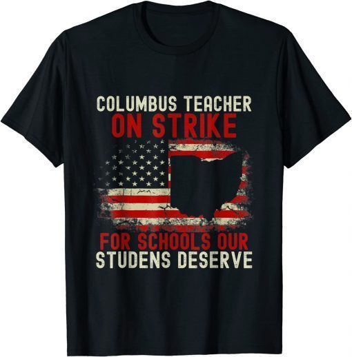 2022 Columbus Ohio School Teachers Strike OH Teacher T-Shirts