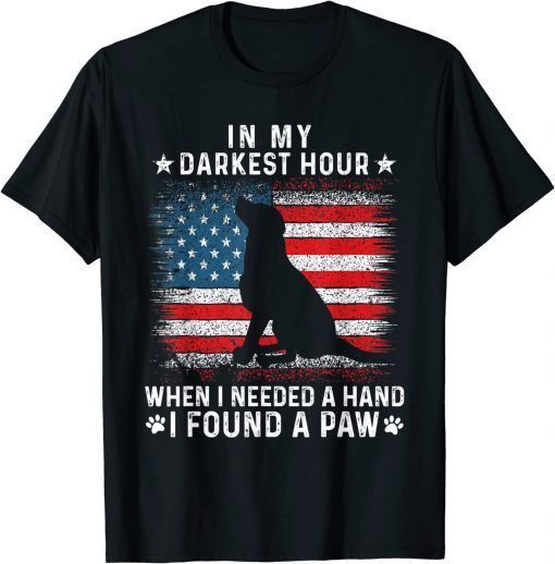 In my darkest hour when i needed a hand i found a paw Tee Shirt