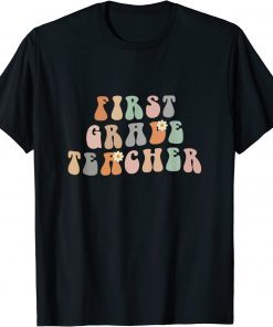 First Grade Teacher 1st Grade Teachers Shirt