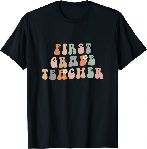 First Grade Teacher 1st Grade Teachers Shirt