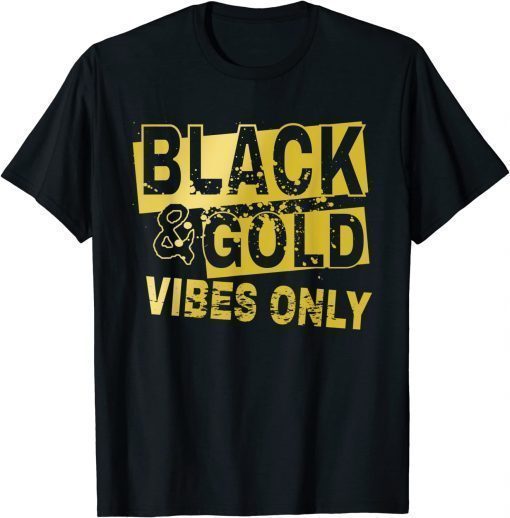 Black and golds vibes only classic Shirt