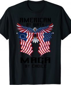 American By Birth Maga By Choice US Flag Pro Trump Election Shirts