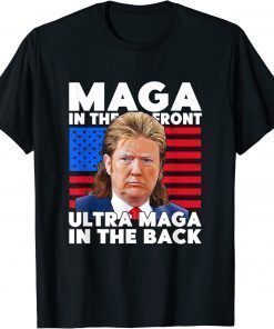 MAGA In The Front Ultra In Back Support Trump 2024 Tee Shirt