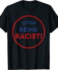 Stop Being Racist Vintage T-Shirt