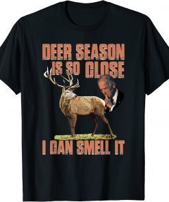 Official Biden Dear Season Is So Close I Can Smell It T-Shirt