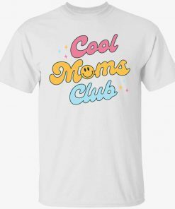 Cool moms club 2022 t-shirts
