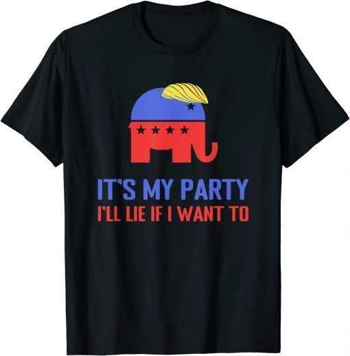 Anti Trump 2022 ,Pro Democracy ,It's My Party Shirts