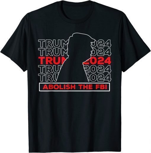 Abolish The Fbi President Political Warrant Trump Raid 2024 Shirts