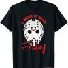 Happy HalloWeen, I Wish It Was Friday Lazy DIY Halloween Costume Horror Movie T-Shirt