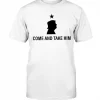 Donald Trump, Come and Take Him 2022 T-Shirt