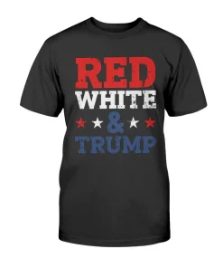 Red, White,And Trump Funny Shirts