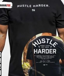 Hustle Harder Work Hard Est 2010 Tee Shirt