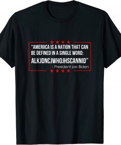 America Is A Nation That Can Be Defined In Single Word Biden Shirts