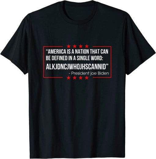 America Is A Nation That Can Be Defined In Single Word Biden Shirts