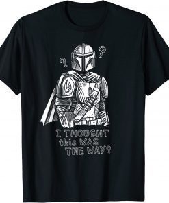 Vintage Star Wars The Mandalorian I Thought This Was the Way Shirt