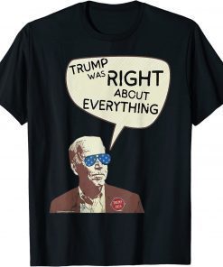 T-Shirt Pro Trump Was Right About Everything