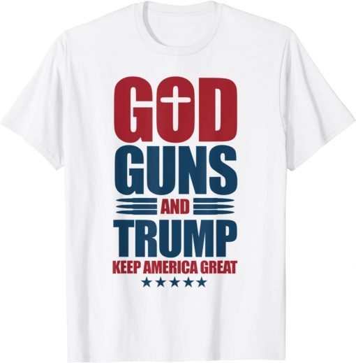 God Guns And Trump 2nd Amendment Trump 45 Shirts