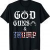God Guns And Trump 2nd Amendment Trump 45 Funny T-Shirt