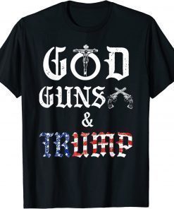 God Guns And Trump 2nd Amendment Trump 45 Funny T-Shirt