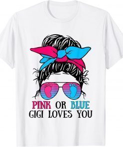 Pink or Blue Gigi loves you Tee Gender Reveal Gift T-Shirt