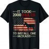 Official It Took 2000 Mules To Install One Jackass T-Shirt