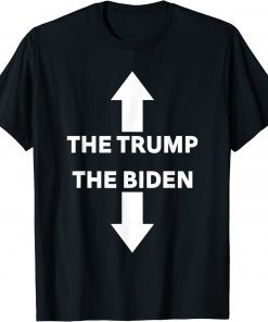 The Trump The Biden Funny Adult Humor The Man The Legend Shirt