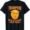 Trumpkin Make Halloween Great Again Halloween Trump Shirt