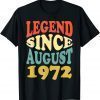 T-Shirt 50 Year Old Legend Since August 1972 Birthday 50th