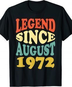 T-Shirt 50 Year Old Legend Since August 1972 Birthday 50th