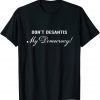 Classic Don't DeSantis My Democracy Political Pro Democracy USA T-Shirt