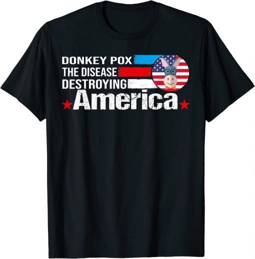 2022 Biden Donkey Pox The Disease Destroying America Back Shirt