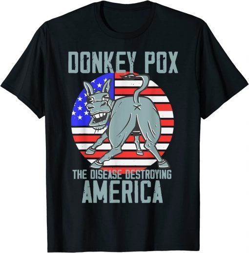 Donkey Pox Conservative Republican Anti Biden Donkeypox 2022 T-Shirt