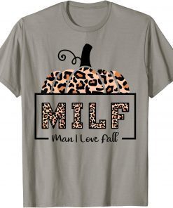 MILF Man I Love Fall Funny Woman Autumn Seasons Lover Official T-Shirt