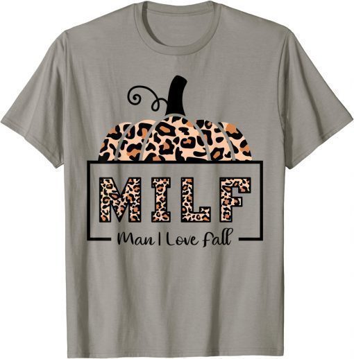 MILF Man I Love Fall Funny Woman Autumn Seasons Lover Official T-Shirt