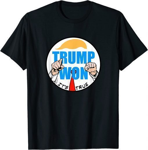 2022 Trump Won Shirt