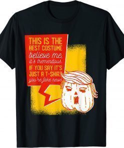 Funny Trumpkin or Pumkin This is the Best Costume Shirt