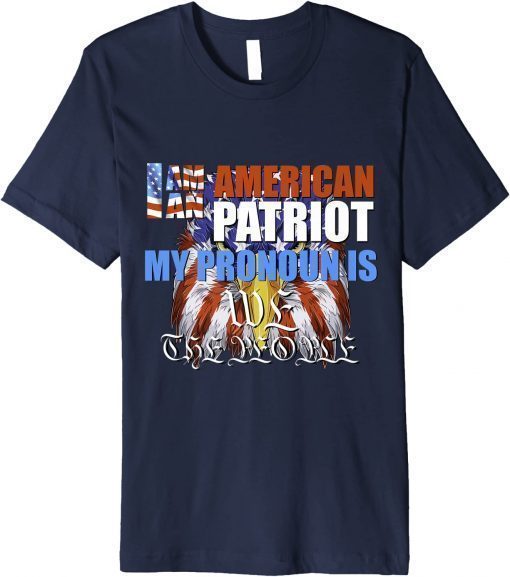 I Am An American Patriot Shirt