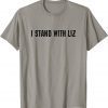 Stand With Liz T-Shirt
