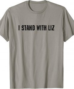 Stand With Liz T-Shirt