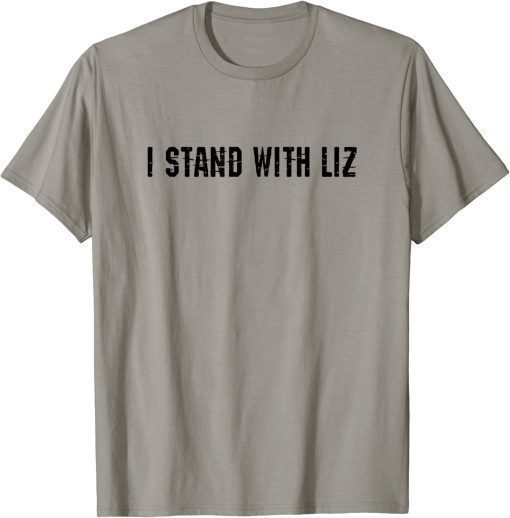 Stand With Liz T-Shirt