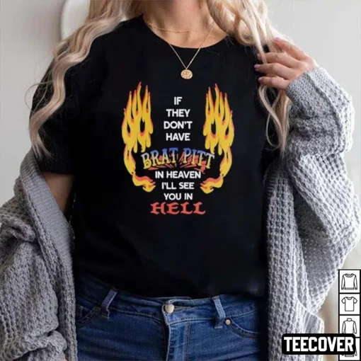 If They Don’t Have Brad Pitt In Heaven I’ll See You In Hell Classic Shirts