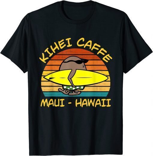 Kihei Caffe Maui - Hawaii Shirt