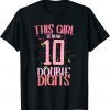 Official 10th Birthday This Girl Is Now 10 Double Digits 10 years old T-Shirt