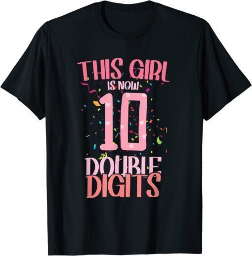 Official 10th Birthday This Girl Is Now 10 Double Digits 10 years old T-Shirt