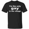 Vintage I’m the only gay in the village t-shirt