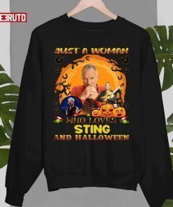 2022 Just A Woman Who Loves Sting And Halloween T-Shirt