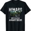 Himars Best Solution Against Orcks Army Ukarine USA Shirt