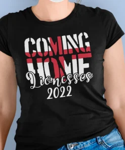 Coming Home Lionesses Shirt