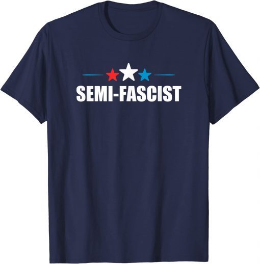 Semi-Fascist Funny Political Humor Official T-Shirt